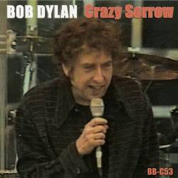 Bob Dylan : Crazy Sorrow